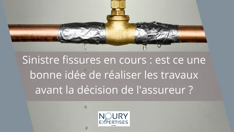 reparer-fissures-avant-indemnisation-noury-expertises